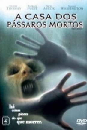 Pôster de A Casa dos Pássaros Mortos (2004) — Filme em HD