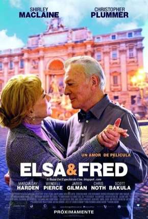 Pôster de Elsa e Fred - Um Amor de Paixão (2014) — Filme em 1080p