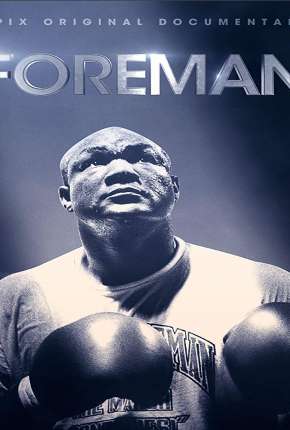 Pôster de Foreman - Legendado (2019) — Filme em 1080p