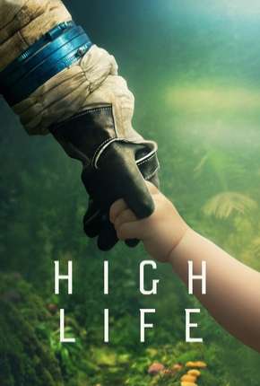 Pôster de High Life - Legendado (2019) — Filme em 1080p
