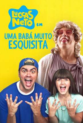 Pôster de Luccas Neto em - Uma Babá Muito Esquisita (2019) — Filme em 1080p