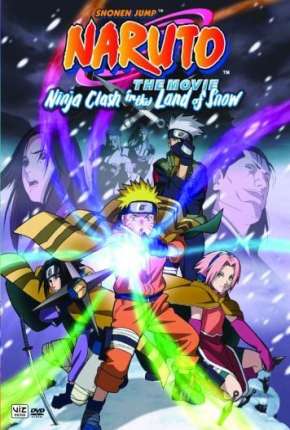 Pôster de Naruto O Filme - O Confronto Ninja no Pais da Neve (2004) — Filme em 1080p