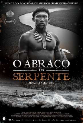 Pôster de O Abraço da Serpente - Legendado (2015) — Filme em 1080p
