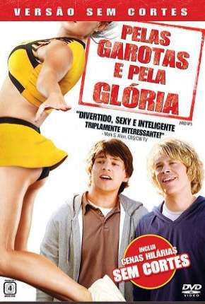 Pôster de Pelas Garotas e Pela Glória - Sem Cortes (2009) — Filme em 1080p