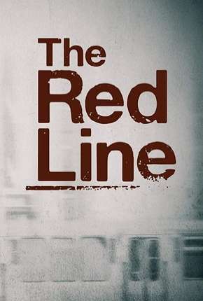 Pôster de The Red Line - Legendada (2019) — Série em 1080p