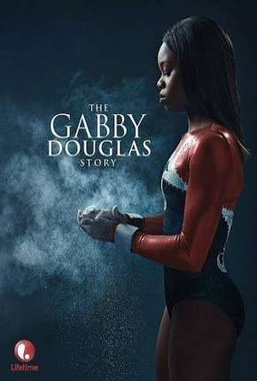 Pôster de A História de Gabby Douglas (2014) — Filme em 1080p