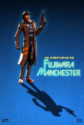 Pôster de As Aventuras de Fujiwara Manchester - O Filme (2019) — Filme em HD