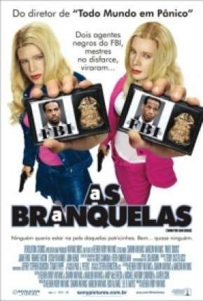 Pôster de As Branquelas - DVD-R (2004) — Filme em 480P