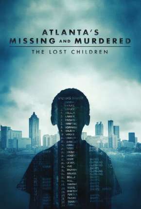 Pôster de Atlantas Missing and Murdered - The Lost Children - Completa - Legendada (2020)