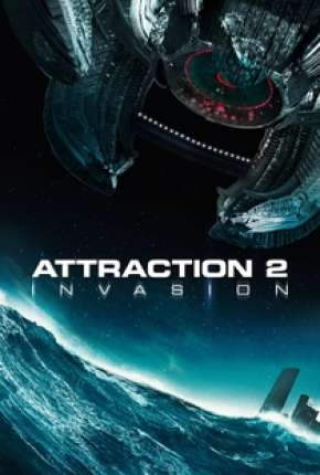 Pôster de Attraction 2 - Invasão - Legendado (2020) — Filme em 1080p