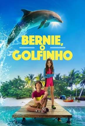 Pôster de Bernie, O Golfinho (2019) — Filme em 1080p