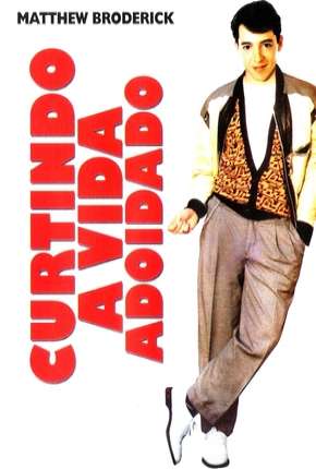 Pôster de Curtindo a Vida Adoidado - DVD-R (1986) — Filme em 480P