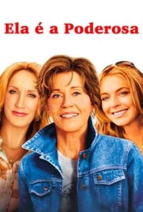 Pôster de Ela é a Poderosa (2007) — Filme em HD