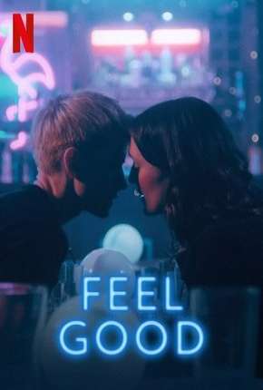 Pôster de Feel Good - 1ª Temporada Completa (2020) — Série em 1080p