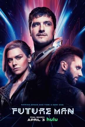 Pôster de Future Man - 3ª Temporada Completa Legendada (2020) — Série em 1080p