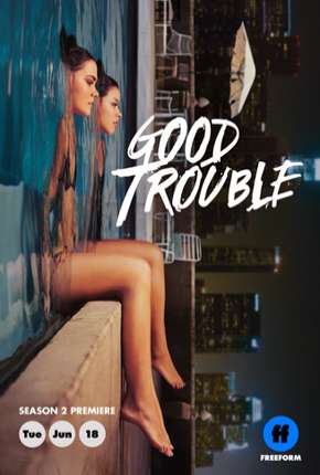 Pôster de Good Trouble - 2ª Temporada Legendada (2019) — Série em 1080p