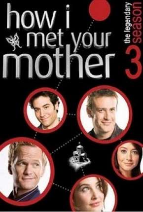 Pôster de How I Met Your Mother - 3ª Temporada - Completa (2007) — Série em HD