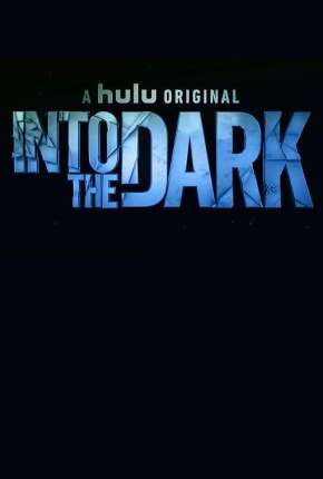Pôster de Into the Dark - 2ª Temporada Legendada (2020)
