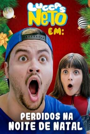Pôster de Luccas Neto em - Perdidos na noite de Natal (2019) — Filme em 1080p