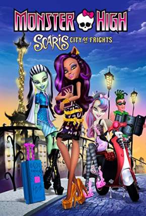 Pôster de Monster High Scaris - A Cidade Sem Luz (2015) — Filme em 1080p