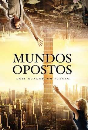 Pôster de Mundos Opostos - Versão Estendida (2012) — Filme em 1080p