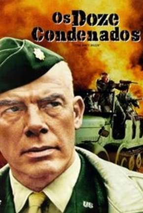 Pôster de Os Doze Condenados - The Dirty Dozen (1967) — Filme em 1080p