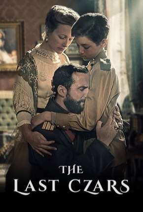Pôster de Os Últimos Czares - 1ª Temporada Completa (2019) — Série em 1080p
