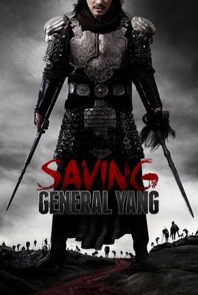 Pôster de Salvando o General Yang (Os 7 Guerreiros) (2013) — Filme em 1080p