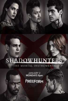 Pôster de Shadowhunters - Caçadores de Sombras - 2ª Temporada Completa (2017) — Série em HD