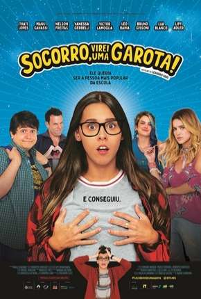 Pôster de Socorro, Virei Uma Garota! (2019) — Filme em HD
