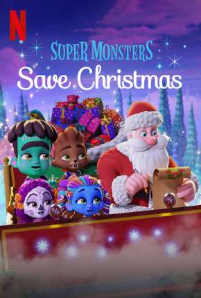Pôster de Super Monstros Salvam o Natal (2019) — Filme em 1080p