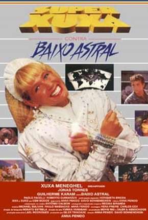 Pôster de Super Xuxa contra Baixo Astral (1988) — Filme em DVDRip