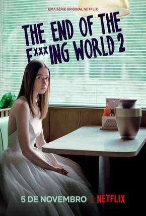 Pôster de The End of the F***ing World - 2ª Temporada (2019) — Série em 1080p