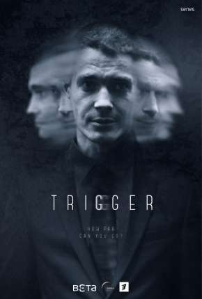 Pôster de Trigger - Gatilho Mental (2020) — Série em HD
