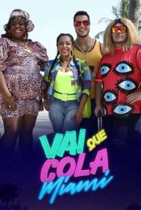Pôster de Vai Que Cola Miami - 7ª Temporada Completa (2020) — Série em HD