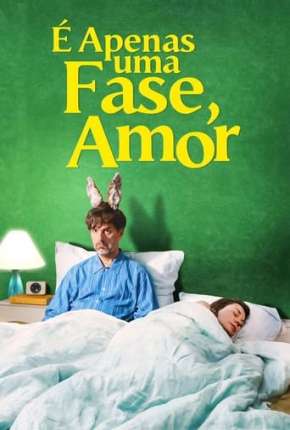 Pôster de É Apenas uma Fase, Amor (2021)