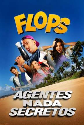 Pôster de Flops - Agentes Nada Secretos (2020) — Filme em 1080p