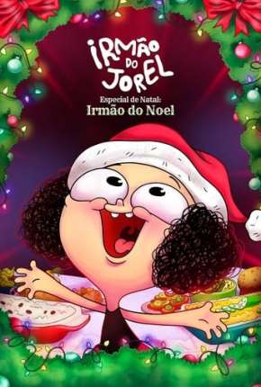 Pôster de Irmão do Jorel Especial de Natal: Irmão do Noel (2022) — Filme em 1080p