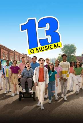 Pôster de 13 - O Musical (2022) — Filme em 1080p