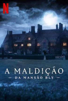 Pôster de A Maldição da Mansão Bly - 1ª Temporada Completa (2020) — Série em 1080p