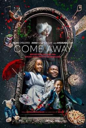 Pôster de Alice e Peter - Onde Nascem os Sonhos - Come Away (2021) — Filme em 1080p