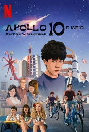 Pôster de Apollo 10 e Meio - Aventura na Era Espacial (2022) — Filme em 1080p