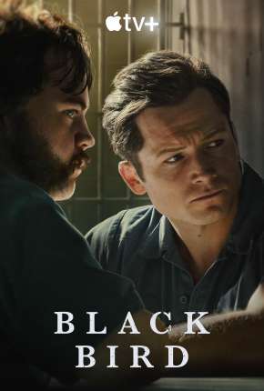 Pôster de Black Bird - 1ª Temporada Legendada (2022) — Série em 4K
