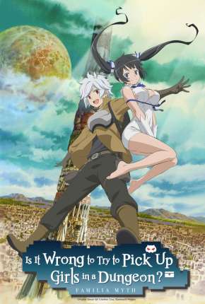Pôster de DanMachi - É Errado Tentar Pegar Garotas Numa Masmorra? (2015) — Desenho em 1080p