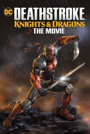 Pôster de Deathstroke - Knights e Dragons - O Filme (2020) — Filme em 1080p