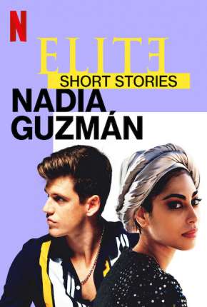 Pôster de Elite Histórias Breves - Nadia Guzmán 1ª Temporada Completa (2021)