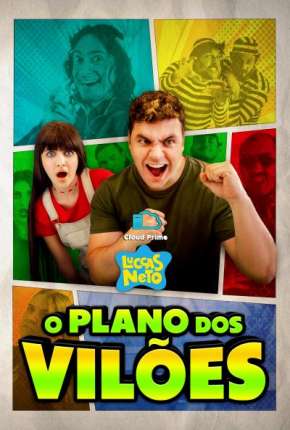 Pôster de Luccas Neto em - O Plano dos Vilões (2022) — Filme em 1080p