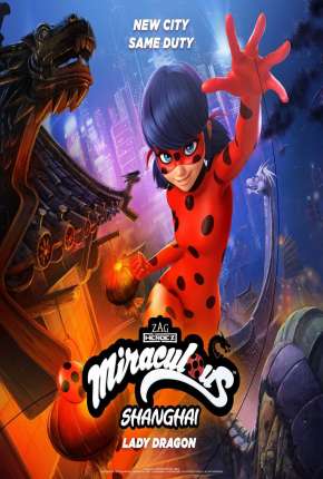Pôster de Miraculous World - Xangai, A Lenda de LadyDragon (2021) — Filme em 1080p