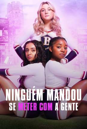 Pôster de Ninguém Mandou Se Meter com a Gente - 1ª Temporada Completa Legendada (2022) — Série em 1080p