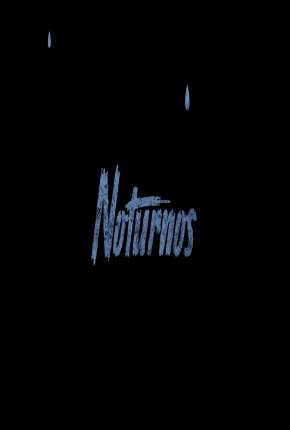 Pôster de Noturnos - 1ª Temporada Completa (2020) — Série em 1080p